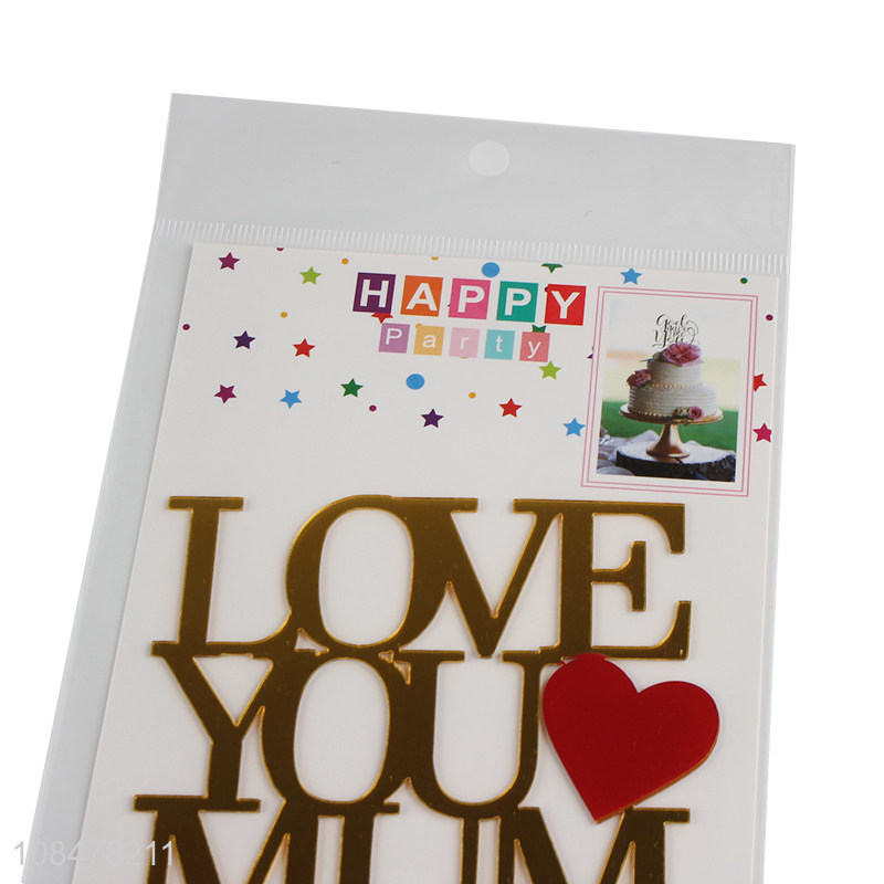 Wholesale love you mum cake topper acrylic cake topper cake decorations